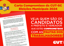 Veja quem são os candidatos que assinaram a carta compromisso da CUT-SC