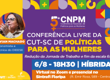 CUT-SC realiza Conferência Livre de Políticas para as Mulheres