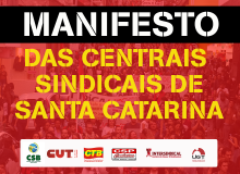 Centrais sindicais de Santa Catarina lançam manifesto com calendário de lutas