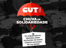 CUT-SC lança campanha de solidariedade para ajudar vítimas das enchentes