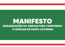 Organizações de agricultura familiar e camponesa de SC divulgam manifesto