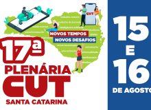 CUT-SC realiza 17ª Plenária Estadual nos dias 15 e 16 de agosto