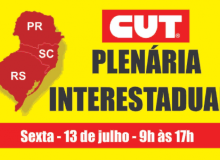 Plenária Interestadual da CUT Sul debate conjuntura e mobilização nesta sexta