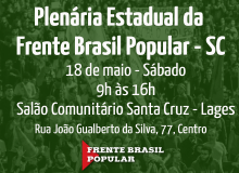 Plenária Estadual da Frente Brasil Popular acontece no dia 18 de maio