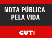 CUT-SC publica nota sobre pronunciamento de Bolsonaro e cobra ações de Moisés