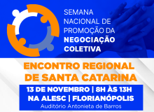 Encontro Regional da Semana da Negociação Coletiva em SC acontece dia 13 de novembro