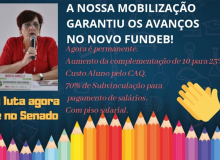 ARTIGO: Nossa mobilização garantiu os avanços no Novo FUNDEB